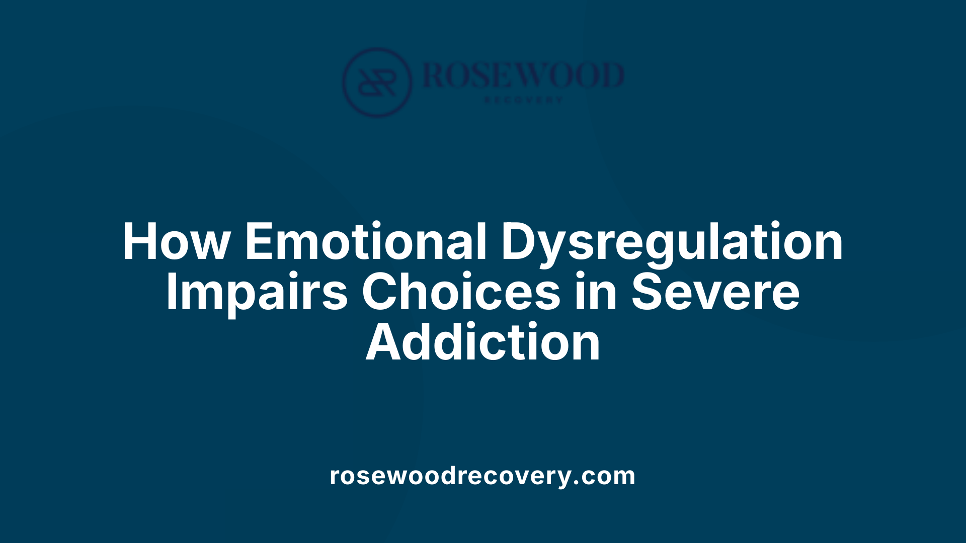 How Emotional Dysregulation Impairs Choices in Severe Addiction