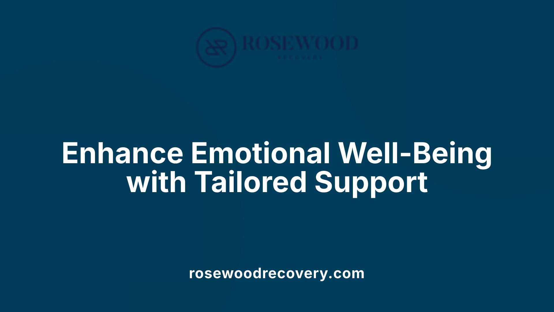 Enhance Emotional Well-Being with Tailored Support