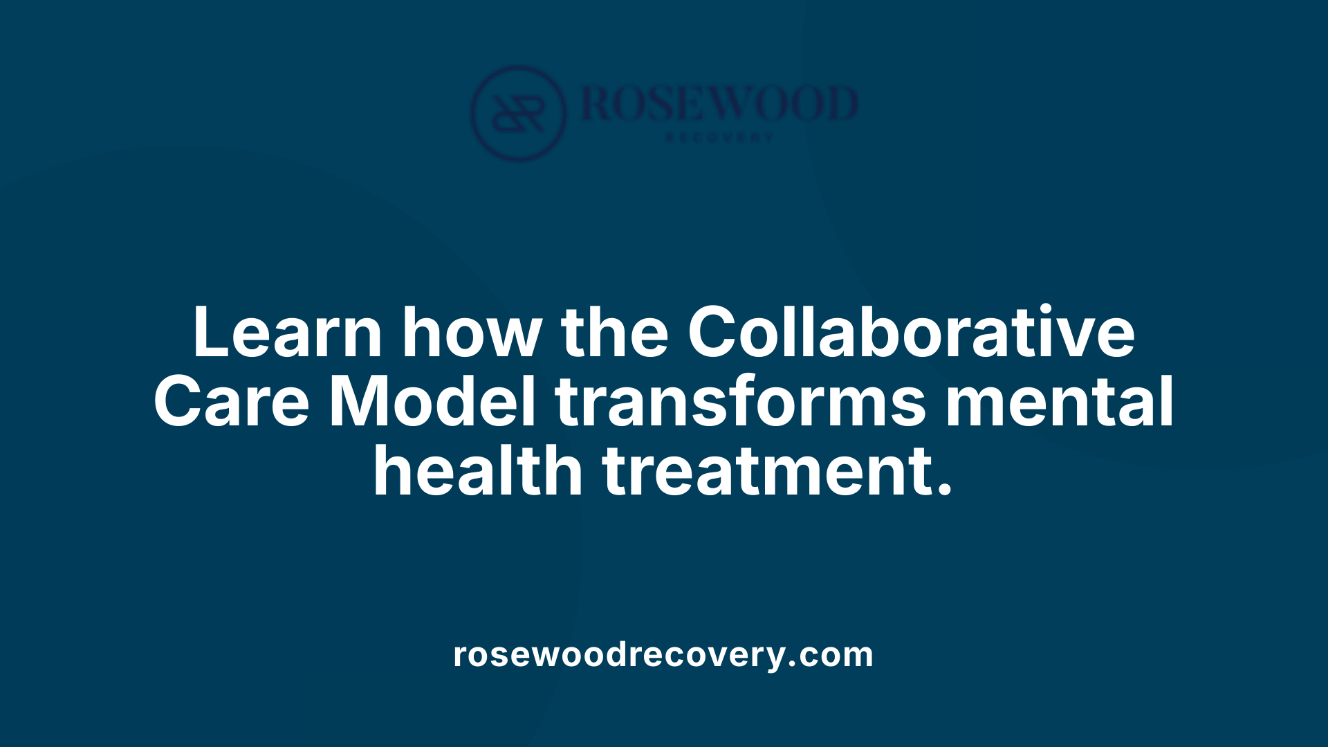 Learn how the Collaborative Care Model transforms mental health treatment.