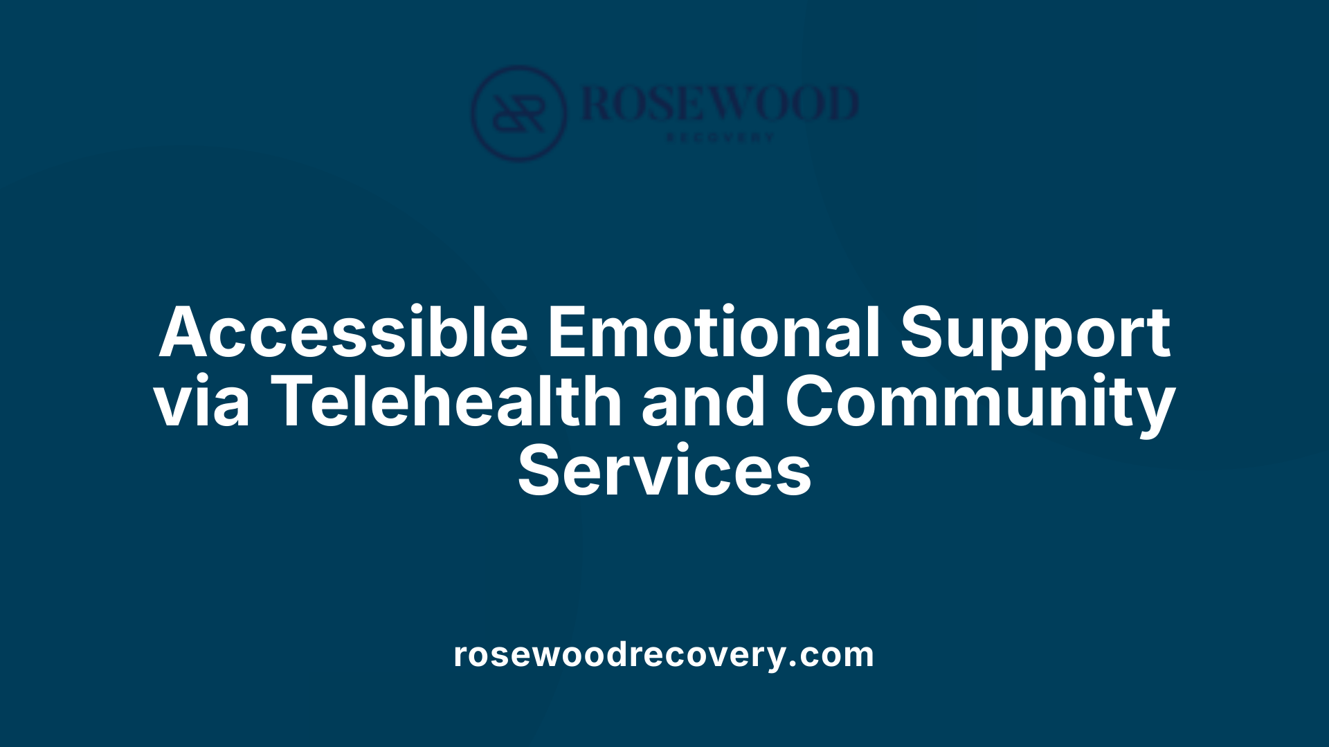 Accessible Emotional Support via Telehealth and Community Services