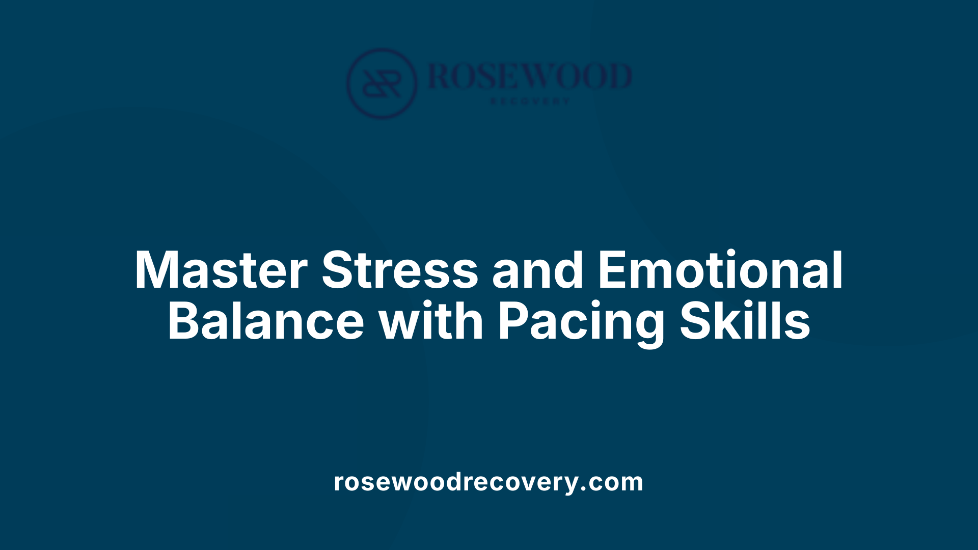Master Stress and Emotional Balance with Pacing Skills