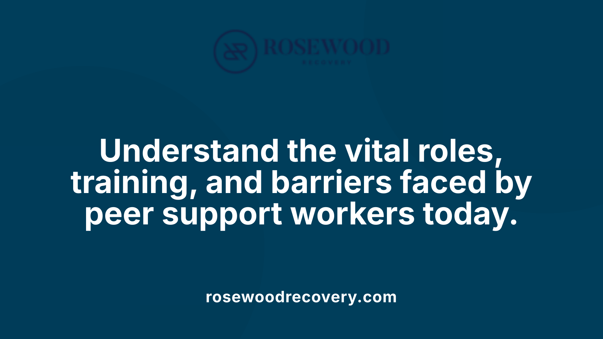 Understand the vital roles, training, and barriers faced by peer support workers today.