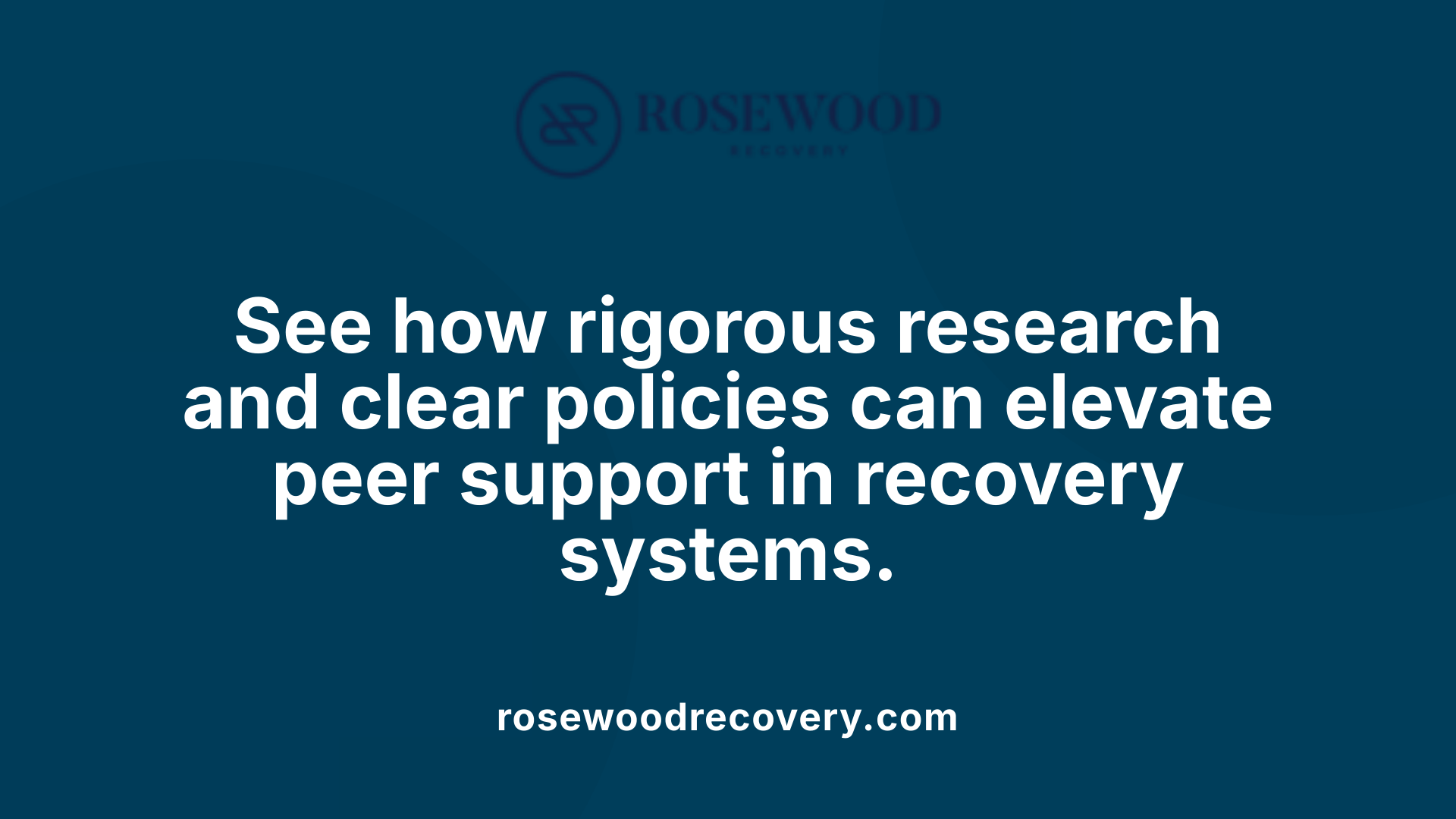 See how rigorous research and clear policies can elevate peer support in recovery systems.