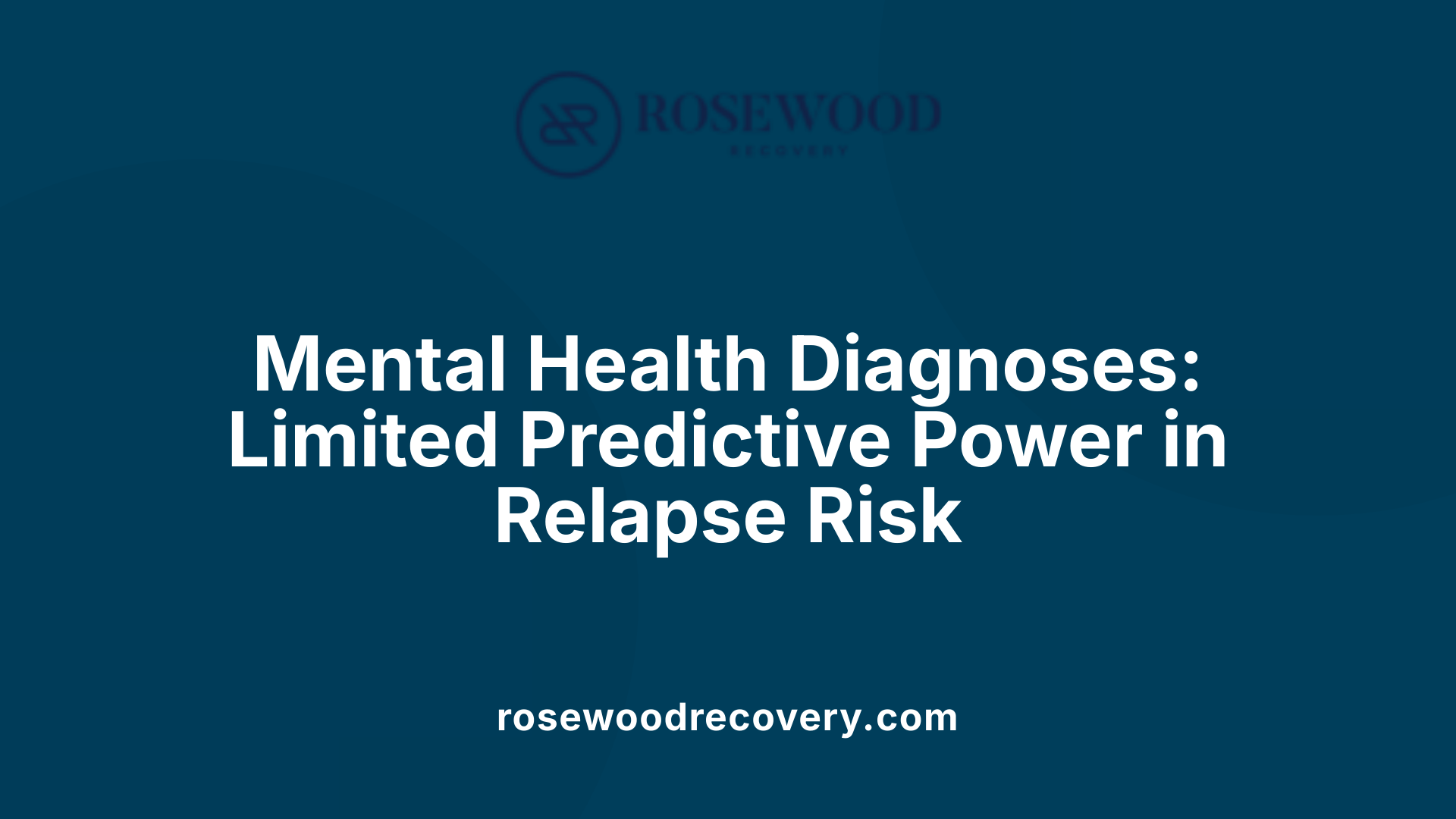 Mental Health Diagnoses: Limited Predictive Power in Relapse Risk