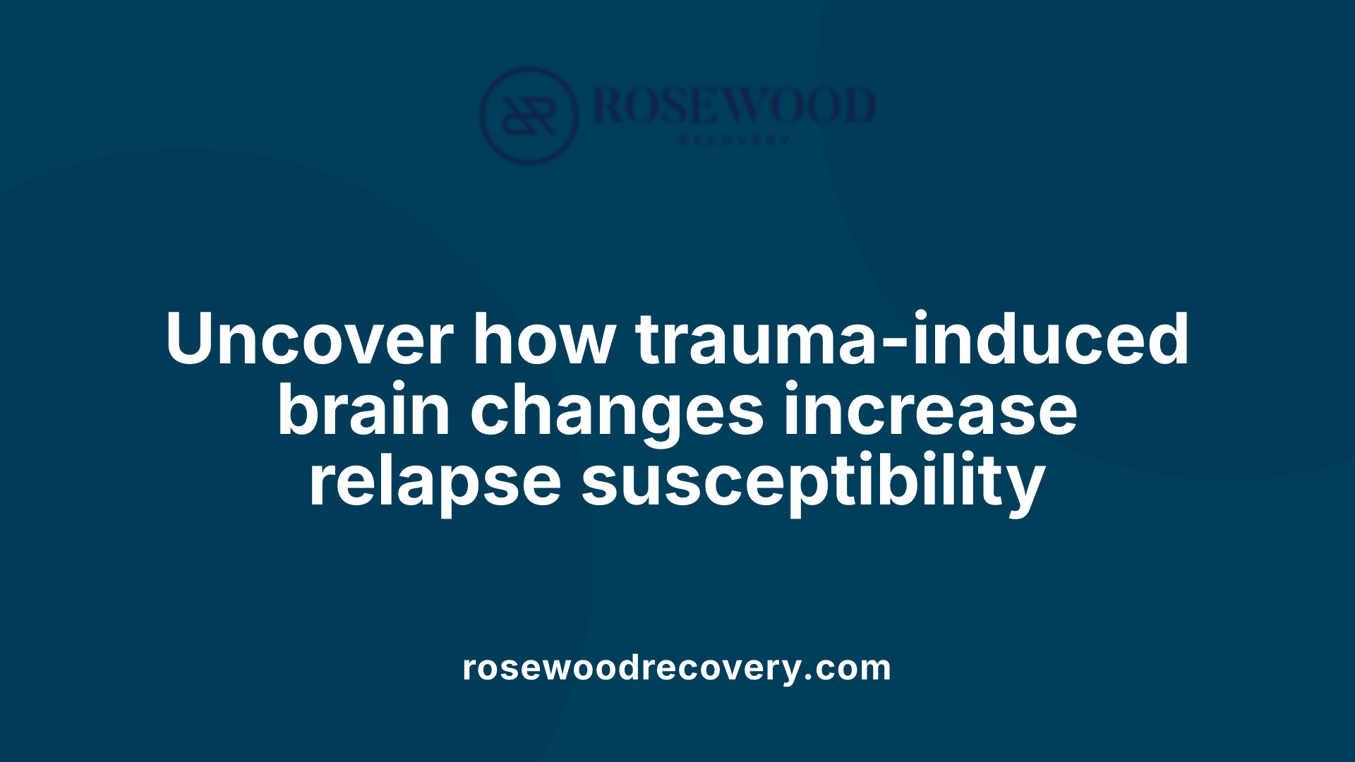 Uncover how trauma-induced brain changes increase relapse susceptibility