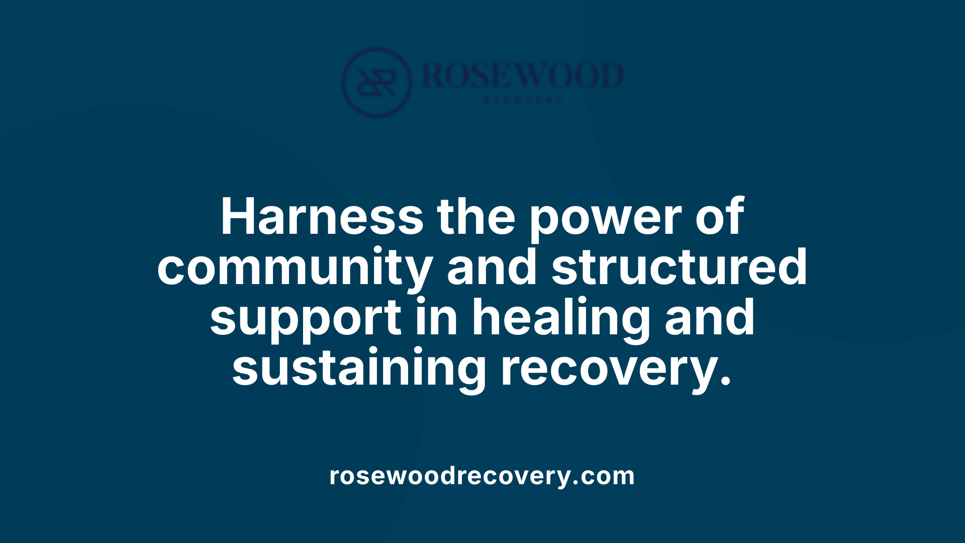 Harness the power of community and structured support in healing and sustaining recovery.