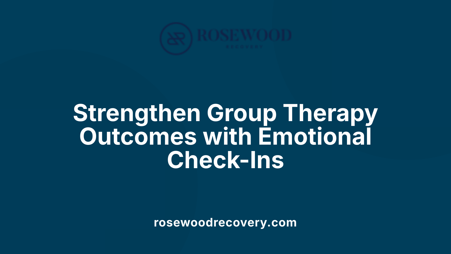Strengthen Group Therapy Outcomes with Emotional Check-Ins
