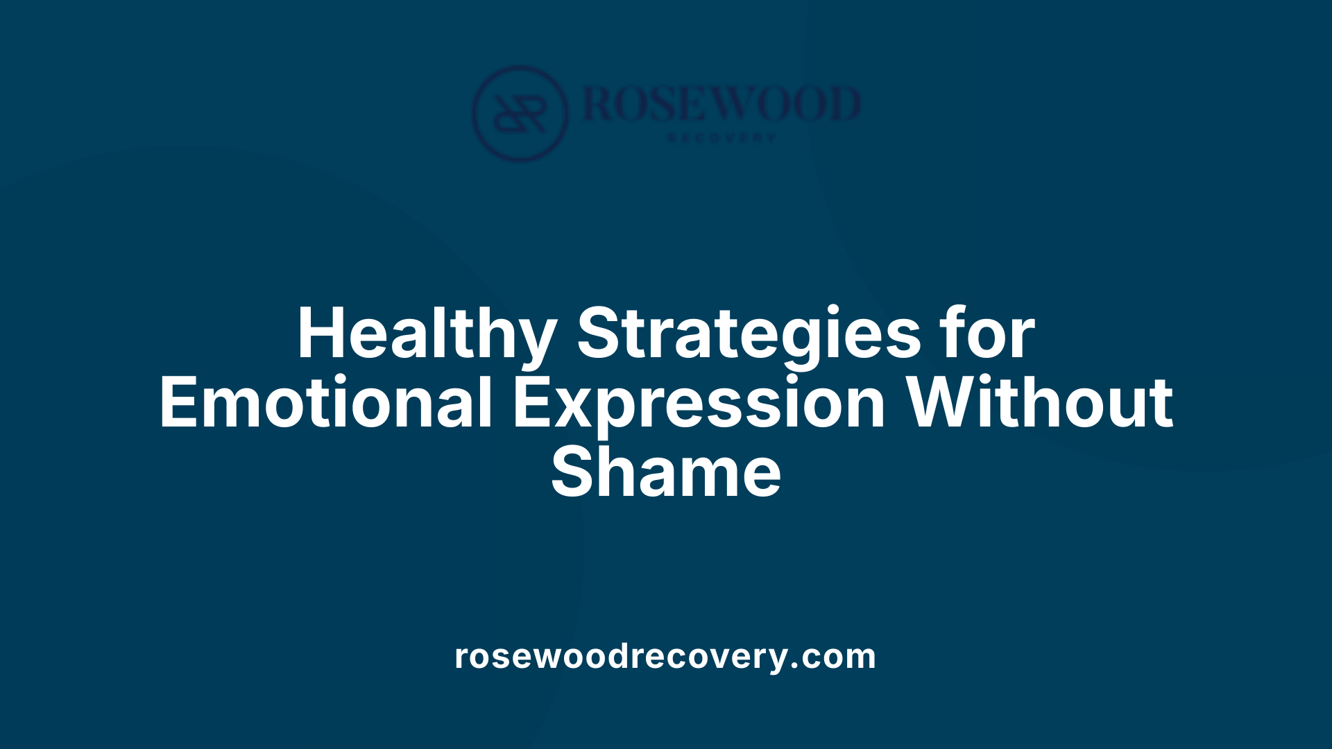 Healthy Strategies for Emotional Expression Without Shame