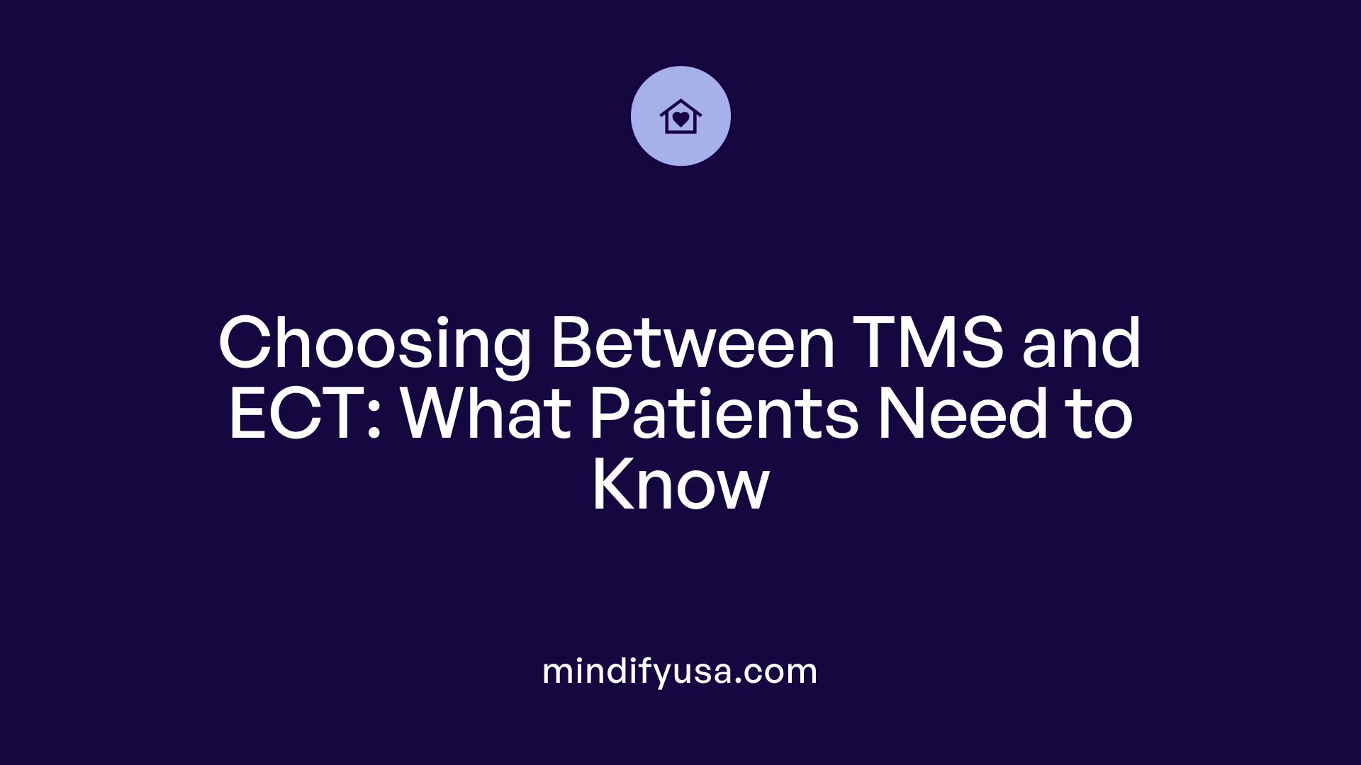 Choosing Between TMS and ECT: What Patients Need to Know