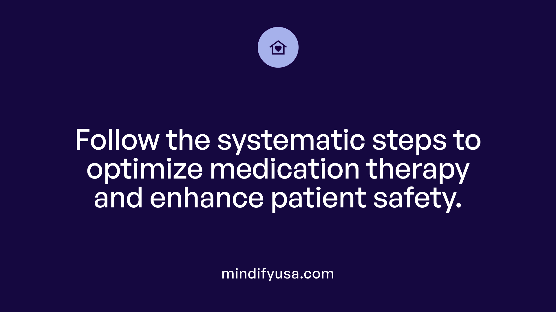 Follow the systematic steps to optimize medication therapy and enhance patient safety.