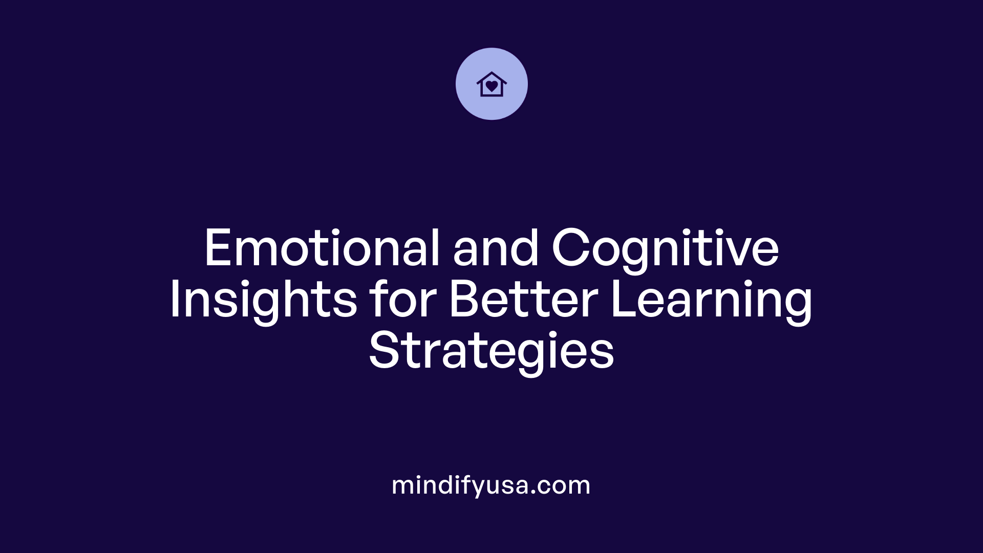 Emotional and Cognitive Insights for Better Learning Strategies