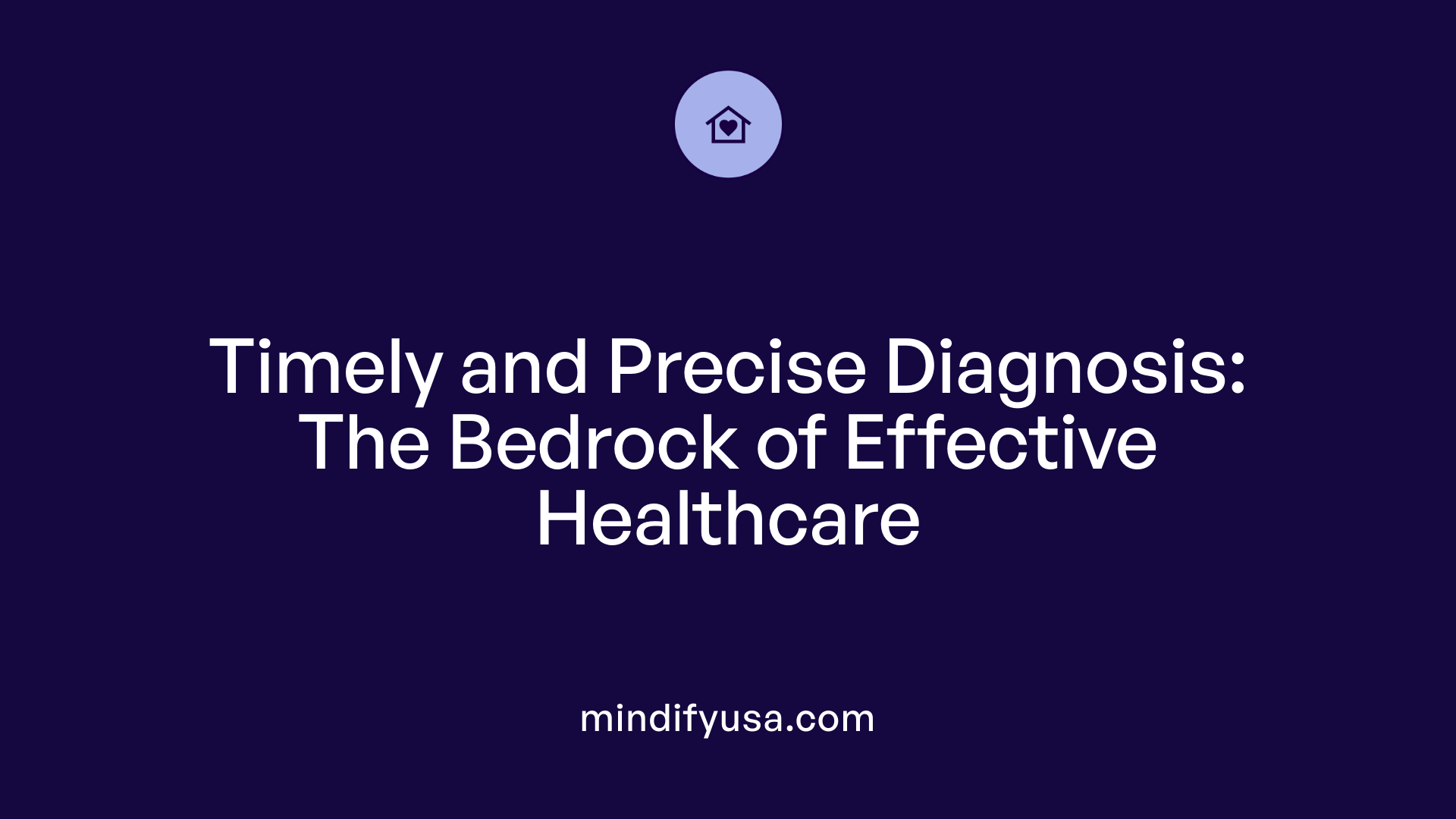 Timely and Precise Diagnosis: The Bedrock of Effective Healthcare