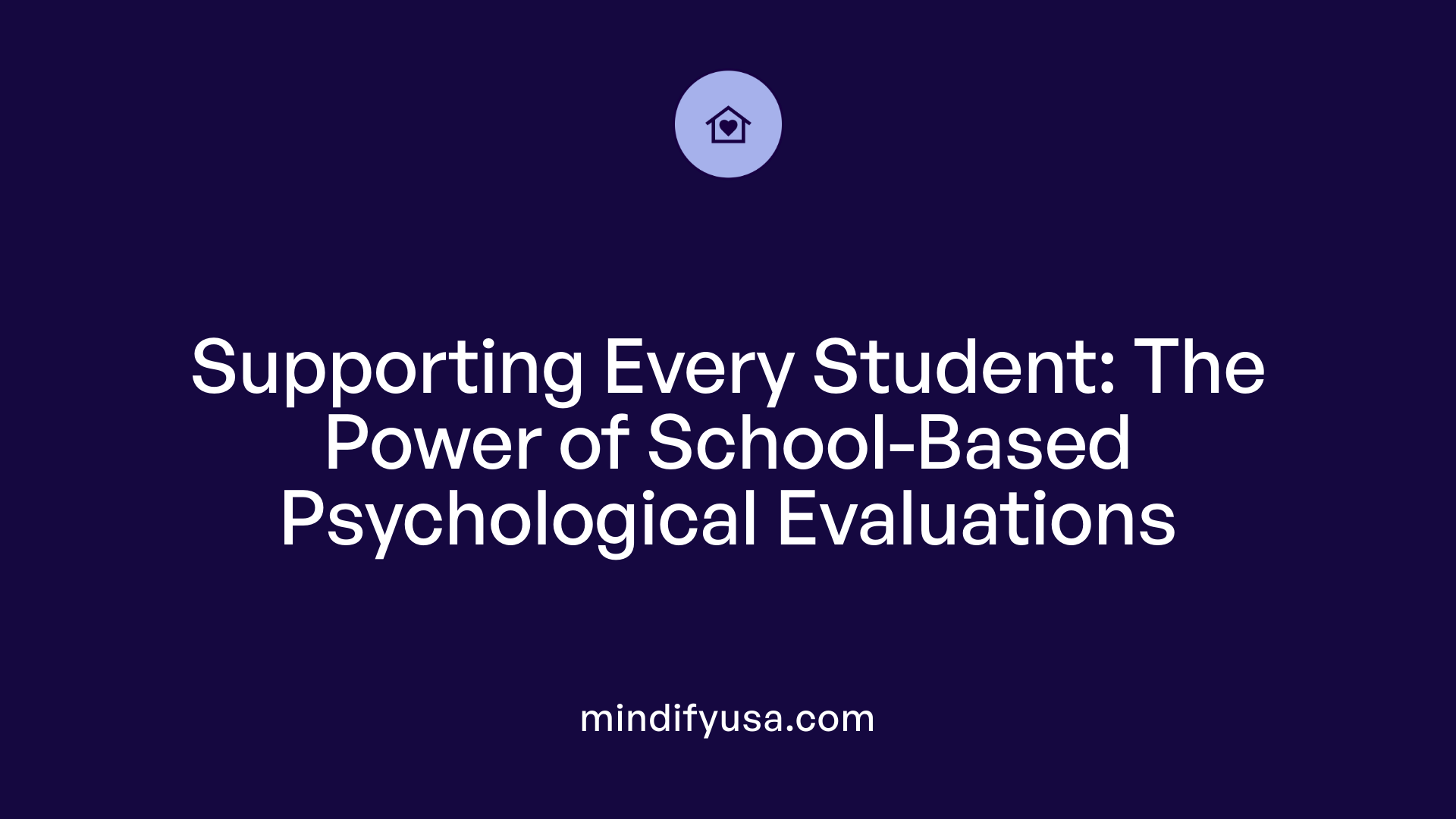 Supporting Every Student: The Power of School-Based Psychological Evaluations