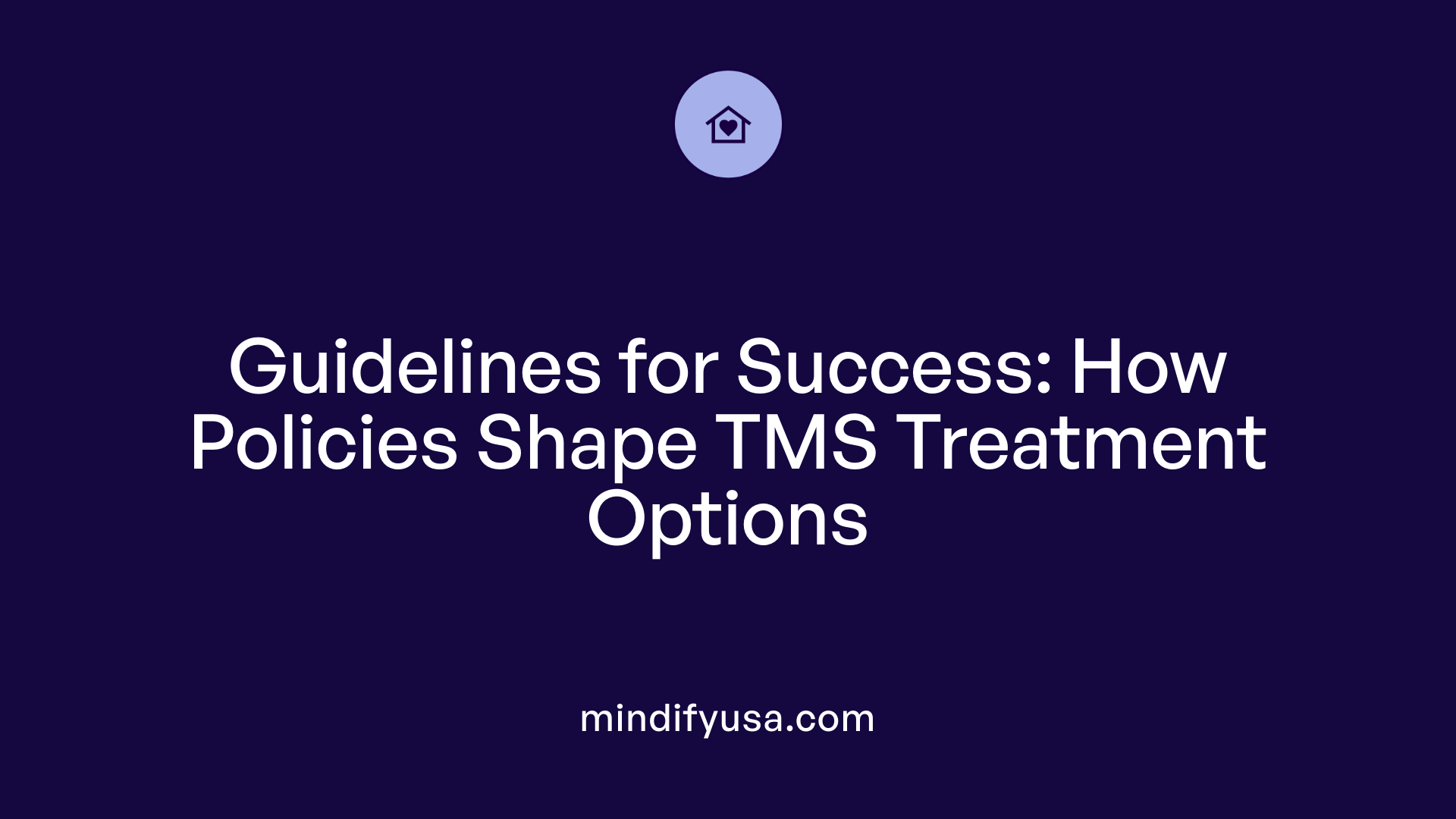 Guidelines for Success: How Policies Shape TMS Treatment Options