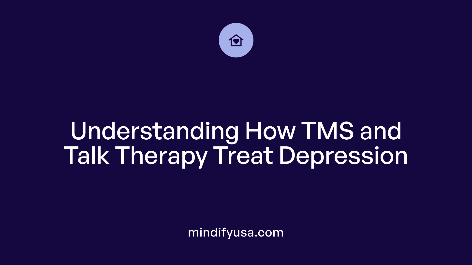 Understanding How TMS and Talk Therapy Treat Depression