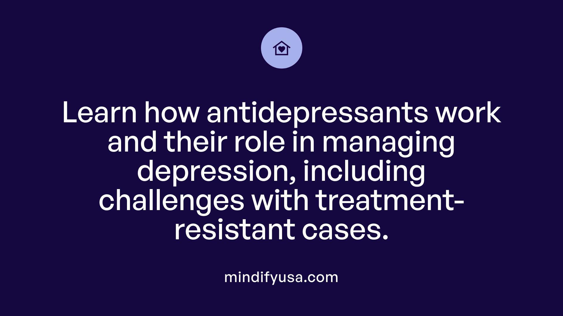 Learn how antidepressants work and their role in managing depression, including challenges with treatment-resistant cases.