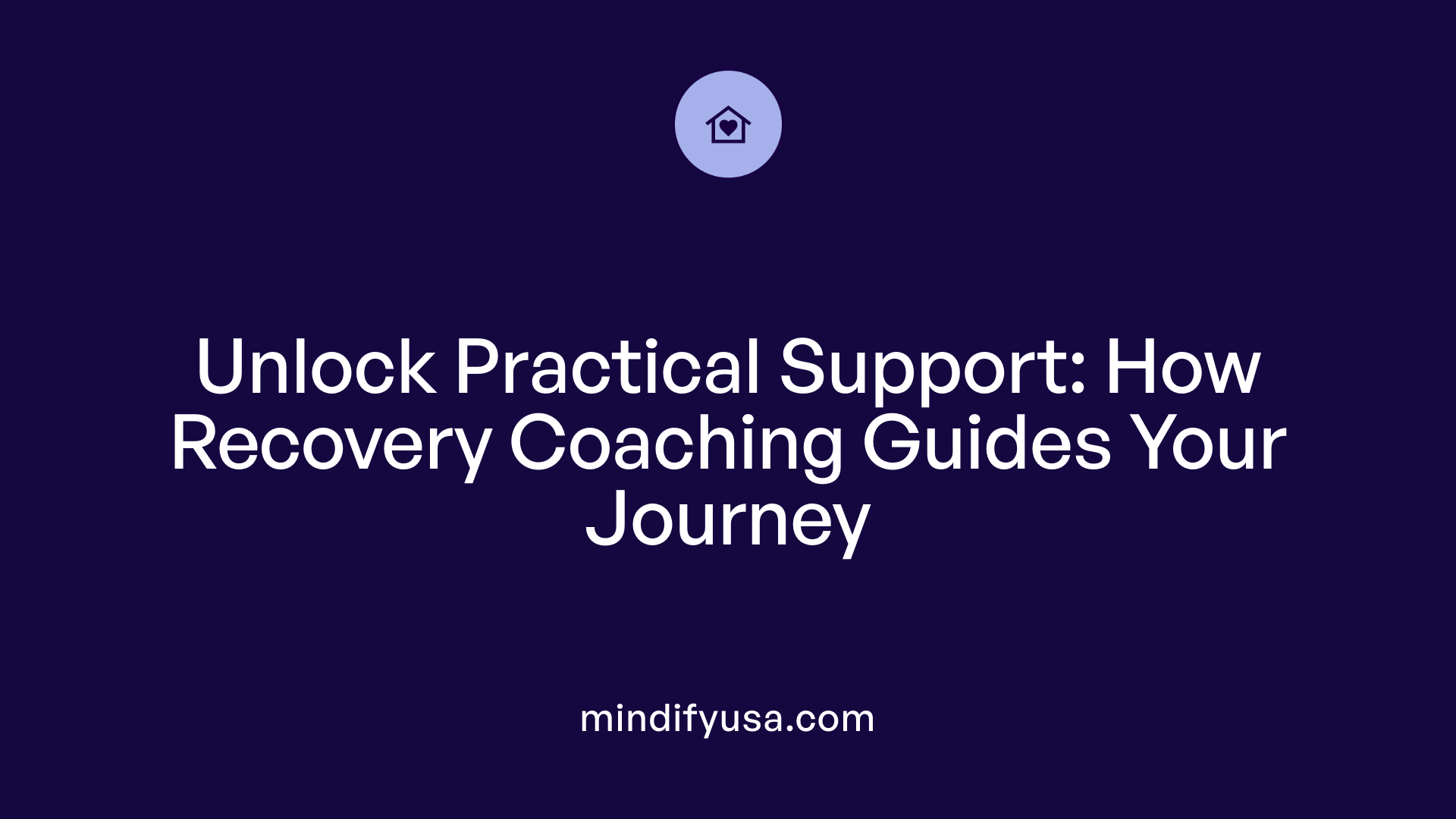 Unlock Practical Support: How Recovery Coaching Guides Your Journey