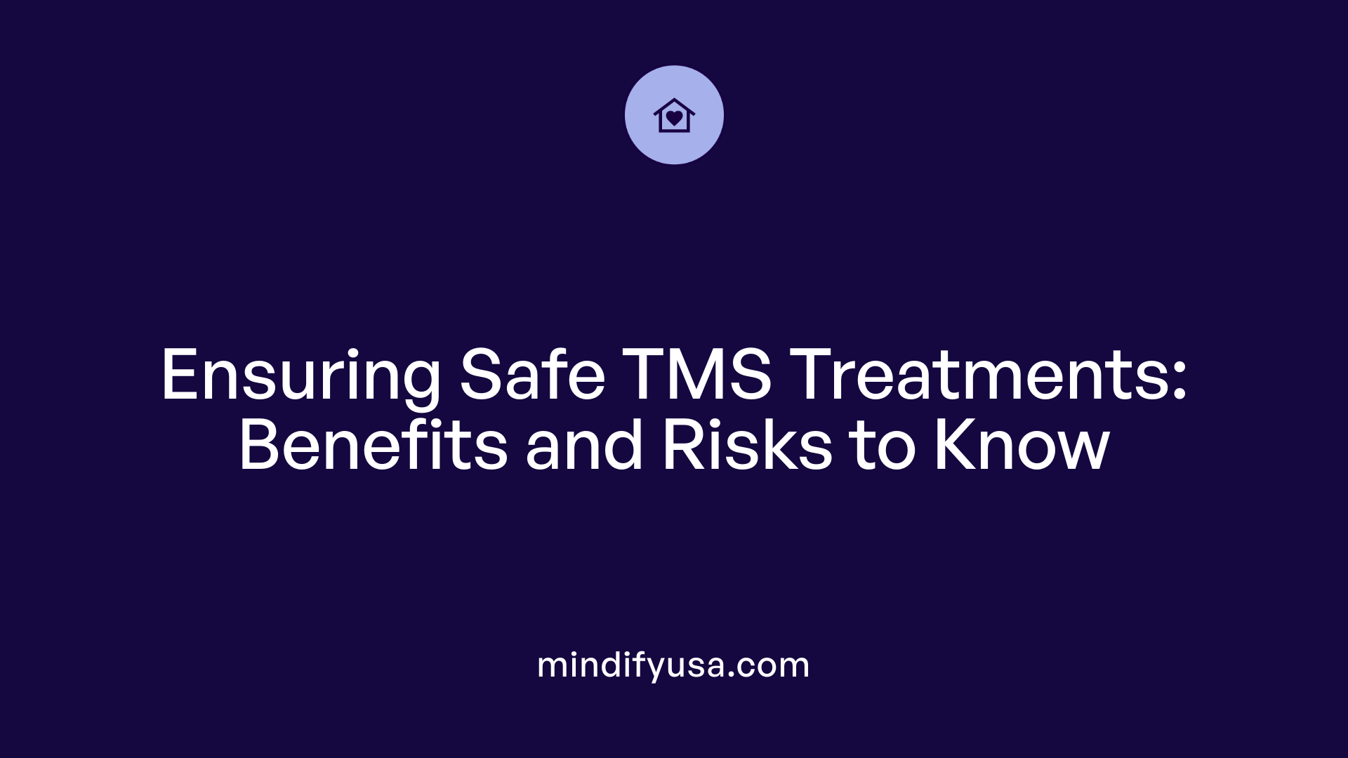 Ensuring Safe TMS Treatments: Benefits and Risks to Know
