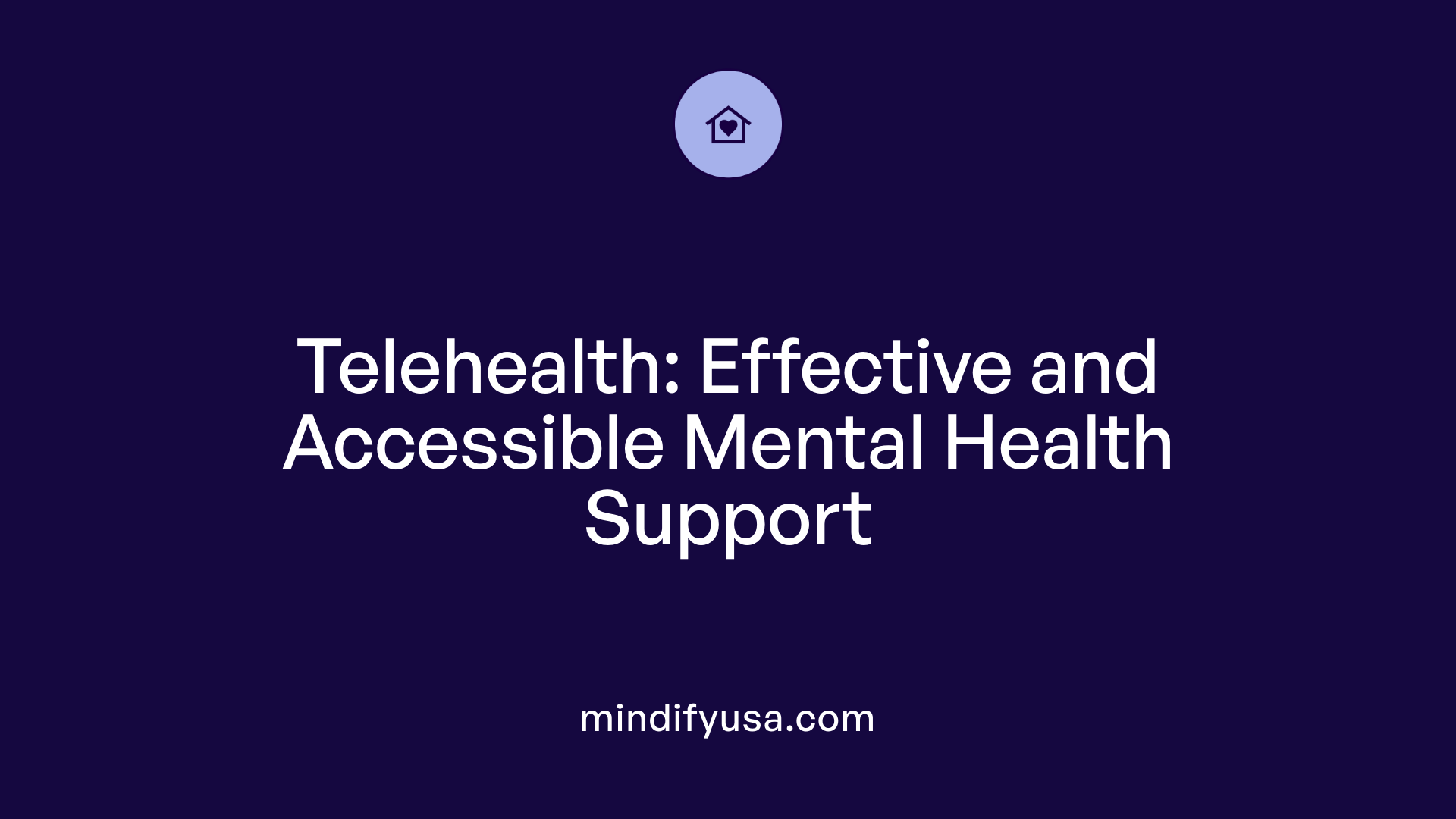 Telehealth: Effective and Accessible Mental Health Support