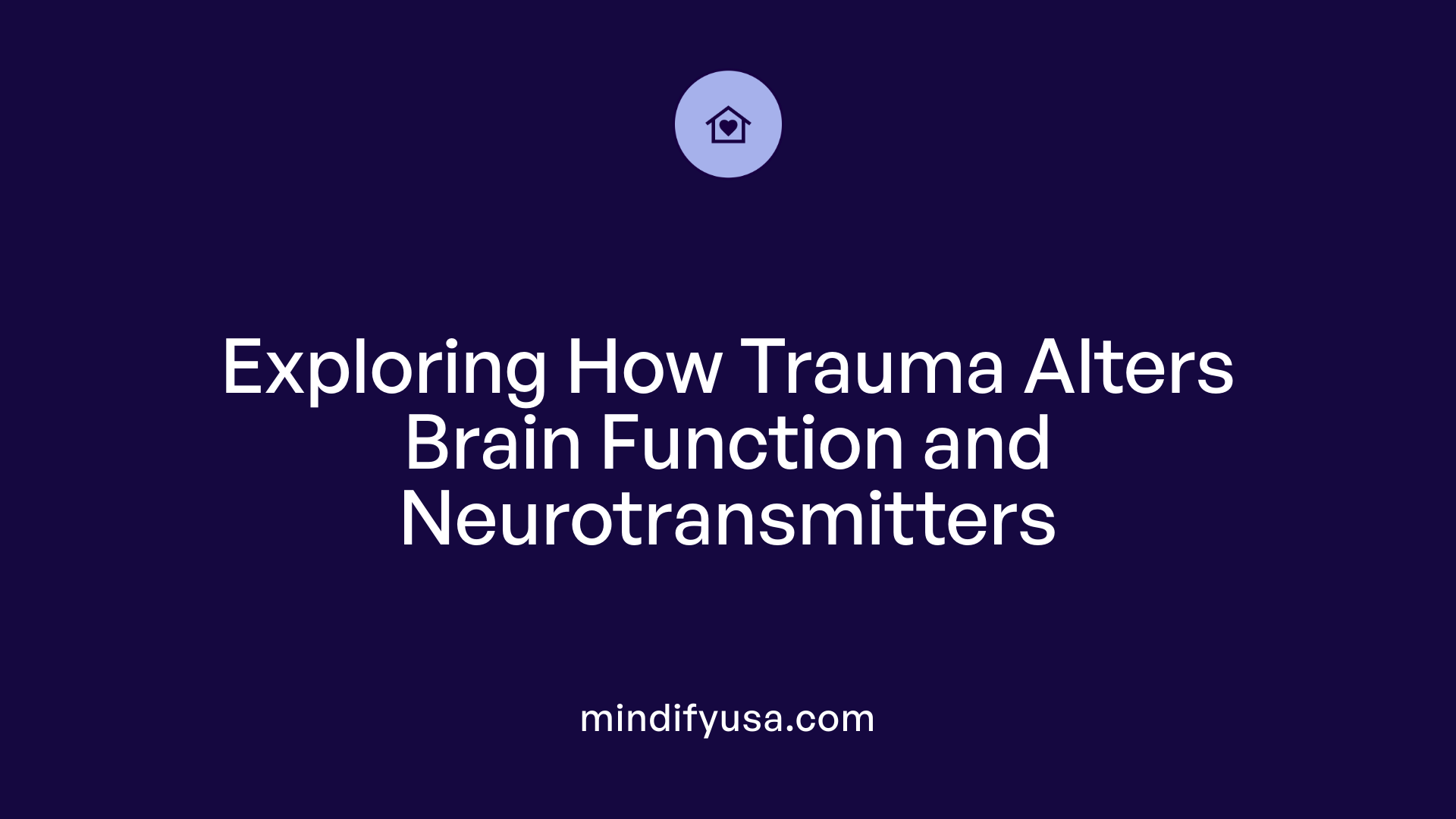 Exploring How Trauma Alters Brain Function and Neurotransmitters