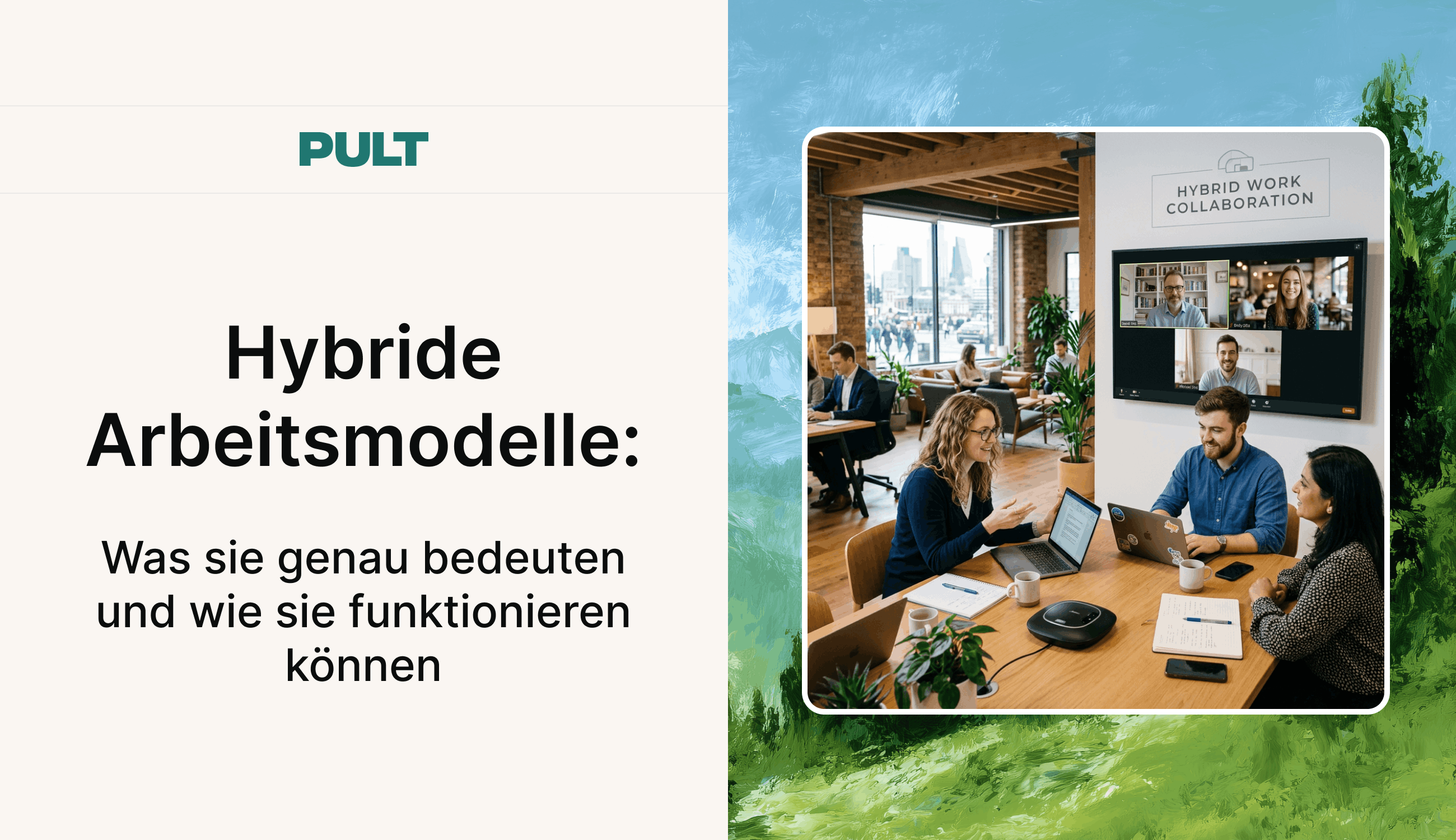 Hybride Arbeitsmodelle: Was sie genau bedeuten und wie sie funktionieren können