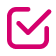 Pink checkmark inside a square checkbox icon.