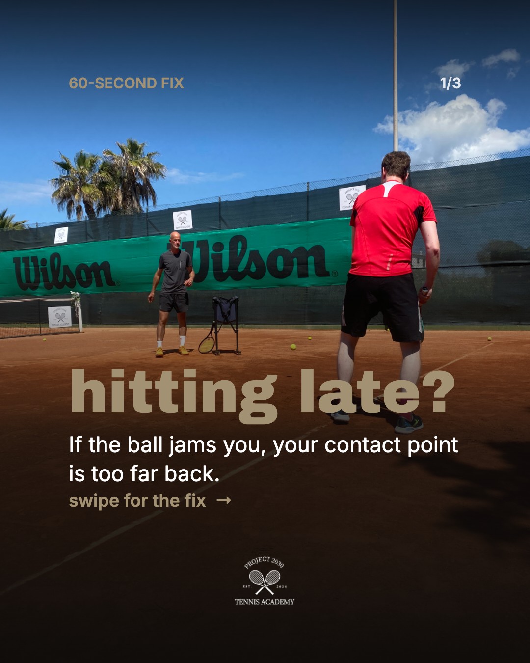 Hitting late? Treffpunkt-Tipp der Project 2030 Tennis Academy