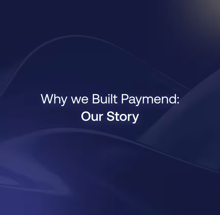 Why we built Paymend: Recovering revenue lost to failed transactions
