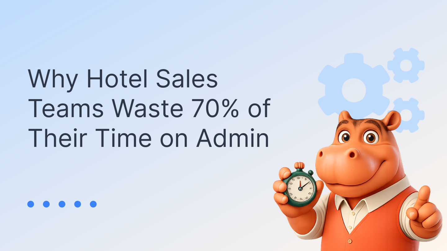 Your Hotel Sales Team Spends 70% of Its Time on Admin | Hippo Rev