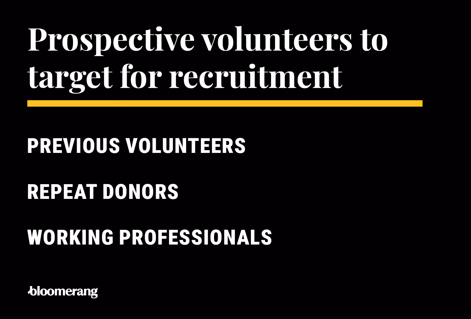 Prospective volunteers to target for recruitment