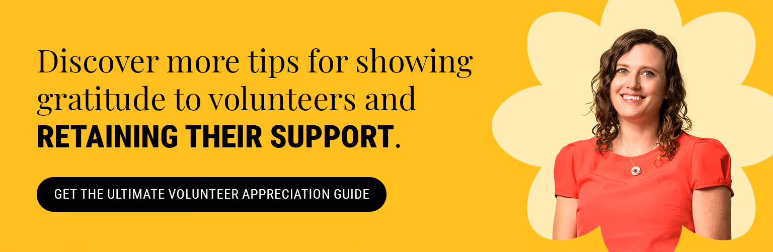 Discover more tips for showing gratitude to volunteers and retaining their support. Get the ultimate volunteer appreciation guide here.