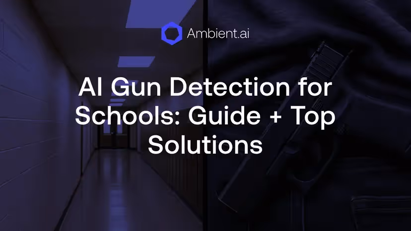 hero image that says "ai gun detection for schools: guide + top solutions"