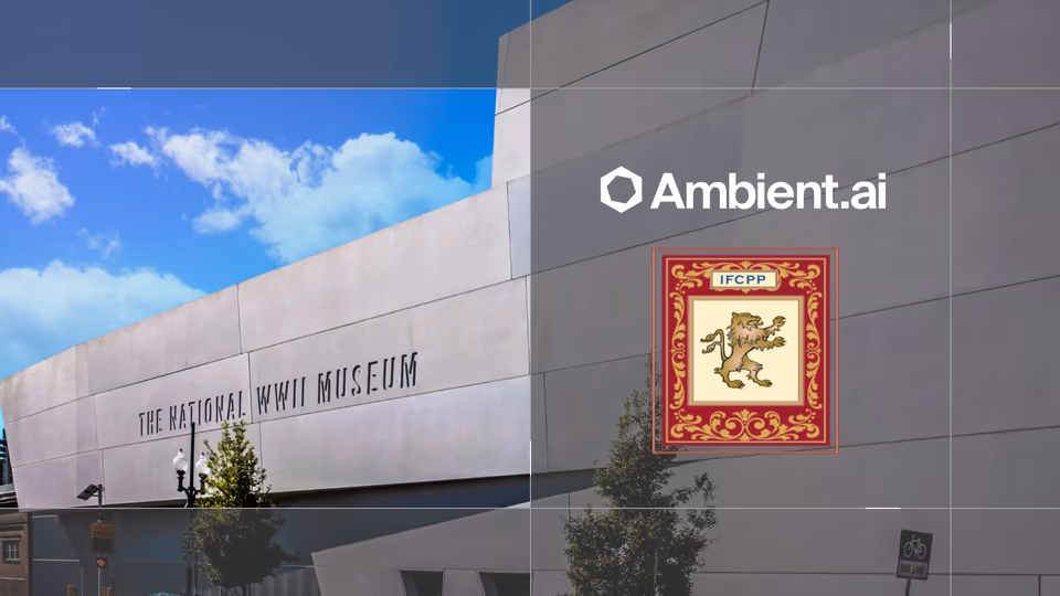 Ambient.ai at IFCPP 2026 | April 18 - 22, 2026 | Higgins Hotel, New Orleans 