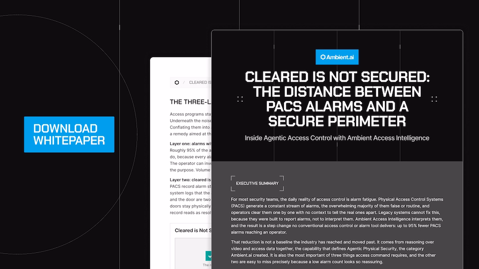 Cleared Is Not Secured: The Distance Between PACS Alarms and a Secure Perimeter Whitepaper
