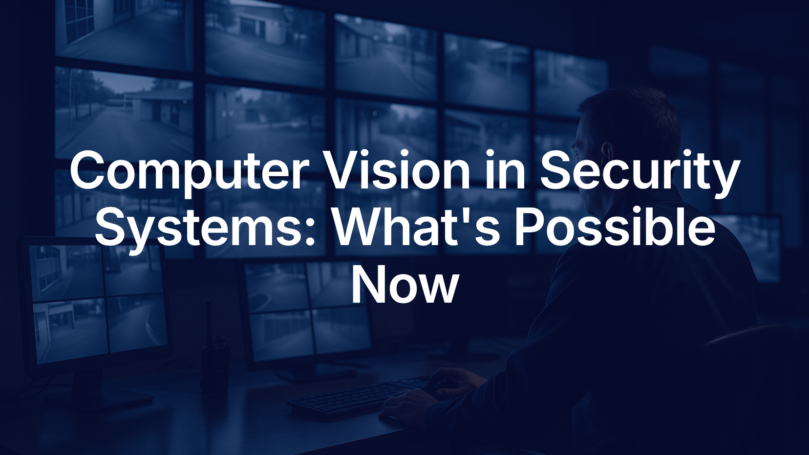 Computer vision gives security teams the scale and context human operators can't achieve alone. Learn what the technology can do, how it integrates, and how to pilot it.