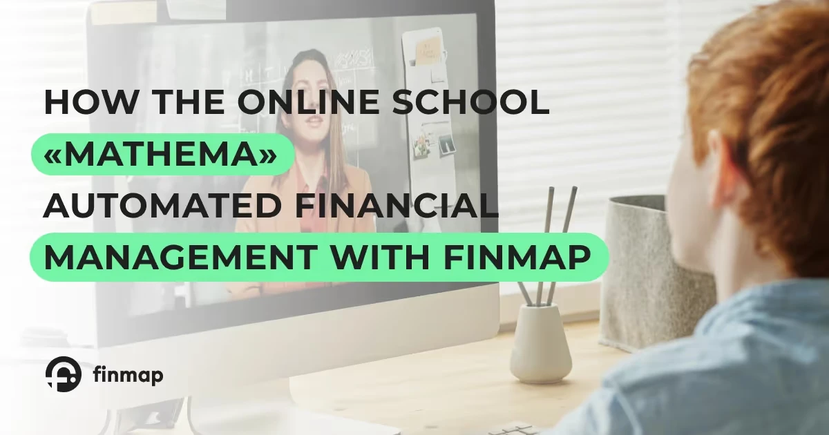 How the Online School Mathema Automated Financial Management with Finmap