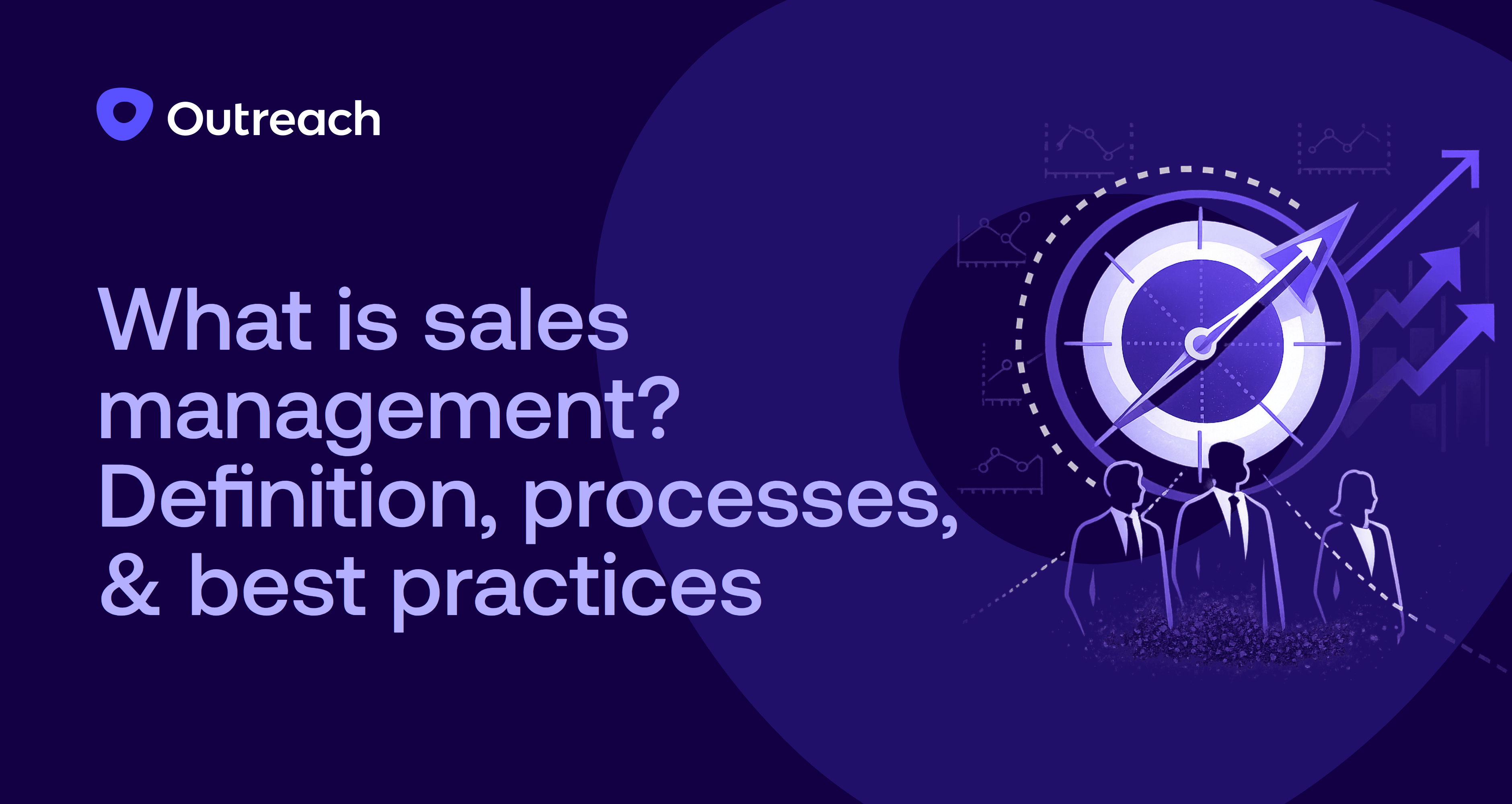 What is sales management? Definition, processes, & best practices