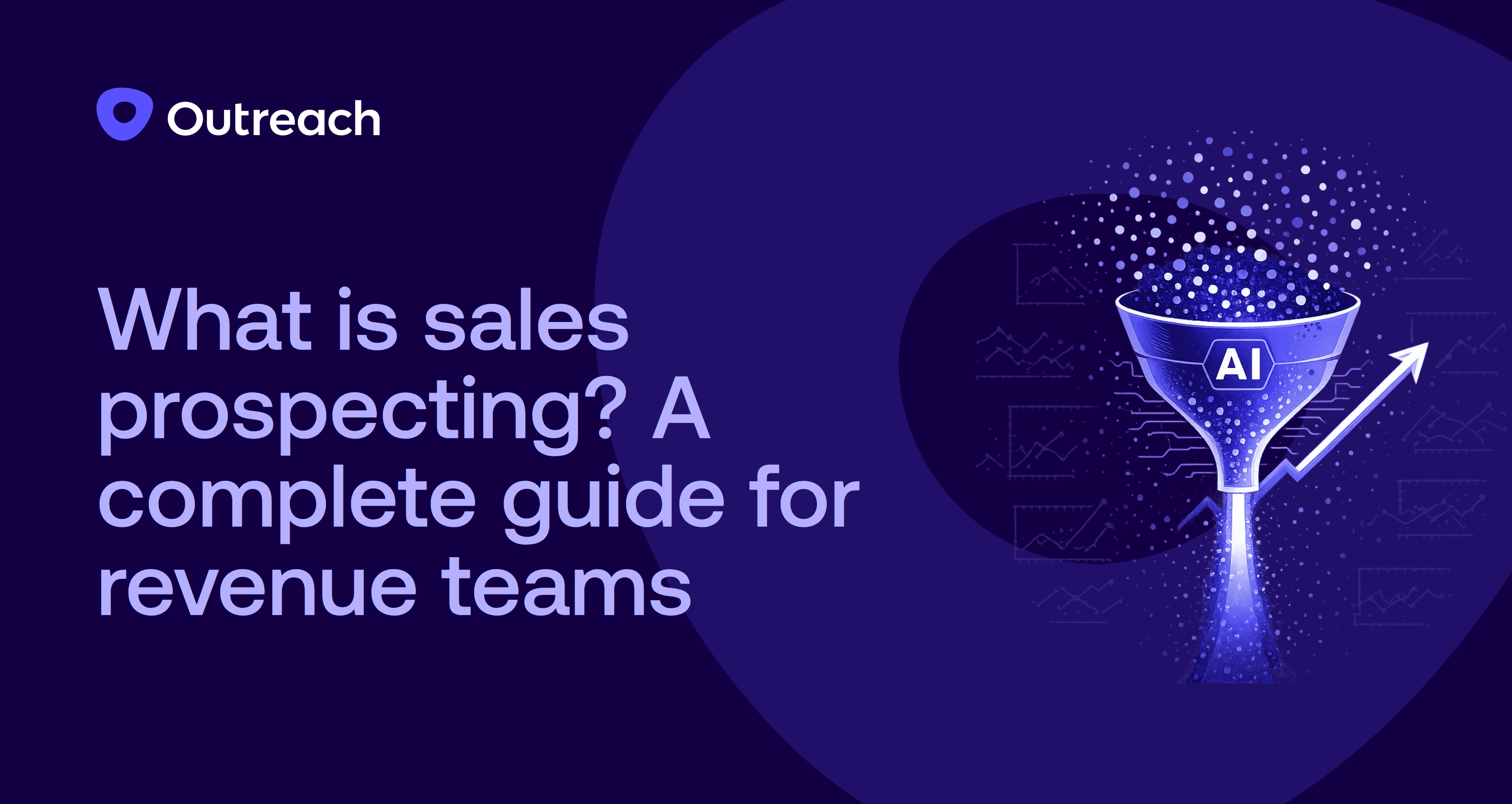 What is prospecting in sales? A complete guide for revenue teams