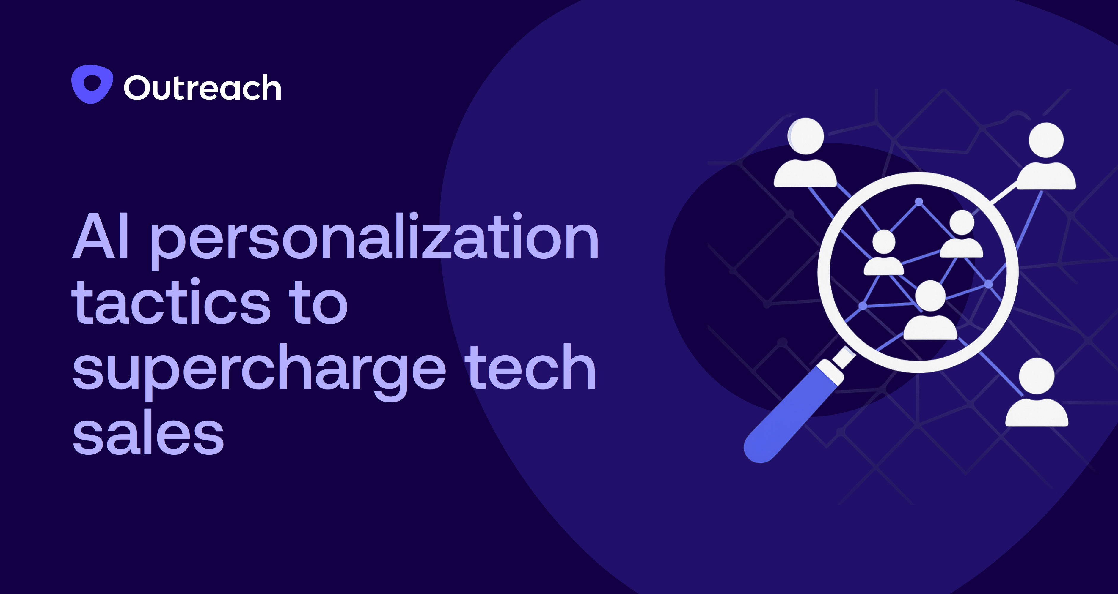 AI personalization tactics to supercharge tech sales