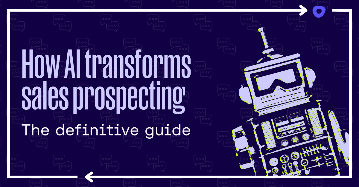 How AI transforms sales prospecting: The definitive guide