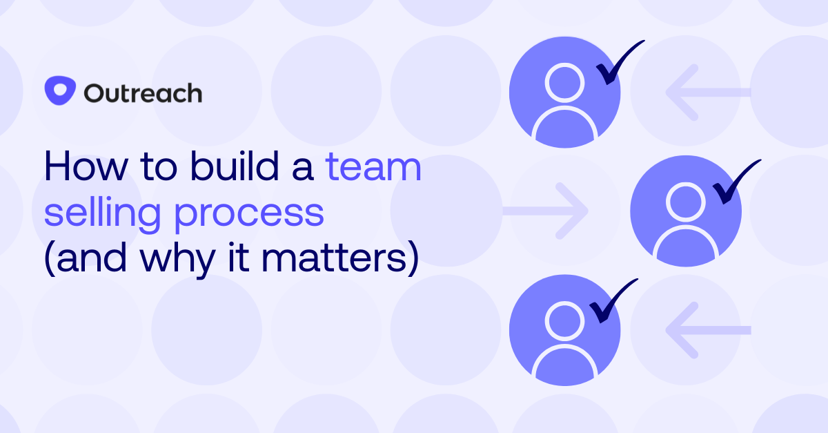 How to Build a Team Selling Process (and Why It Matters)