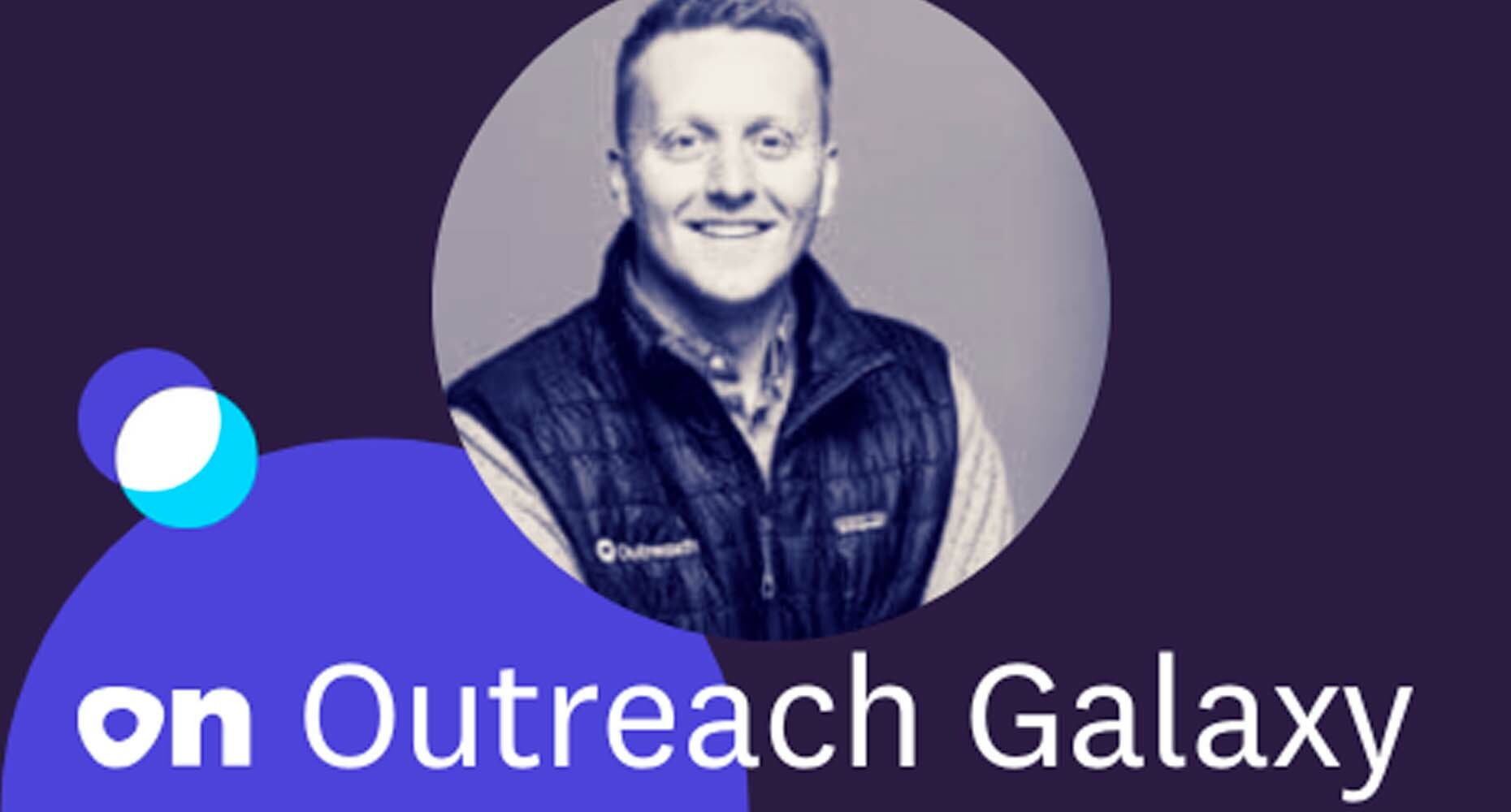 3 steps to seamless with Outreach Galaxy