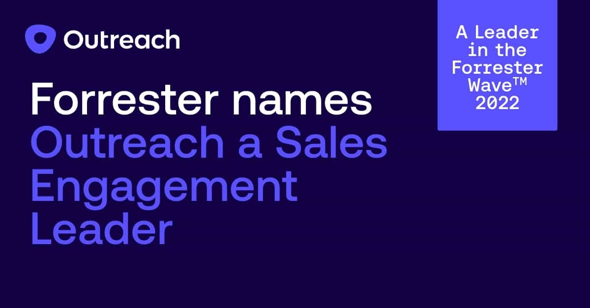 Forrester names Outreach a Leader in Sales Engagement Platforms
