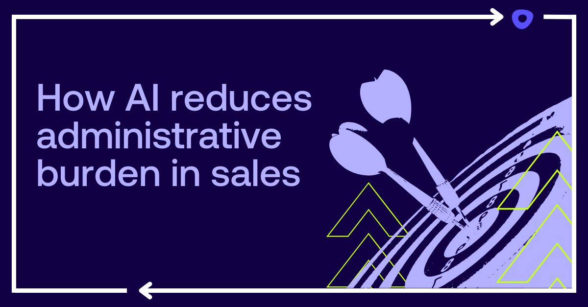 How AI reduces administrative burden in sales