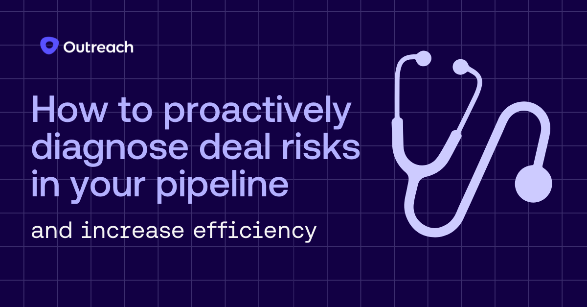 How to proactively diagnose deal risks in your pipeline and increase efficiency