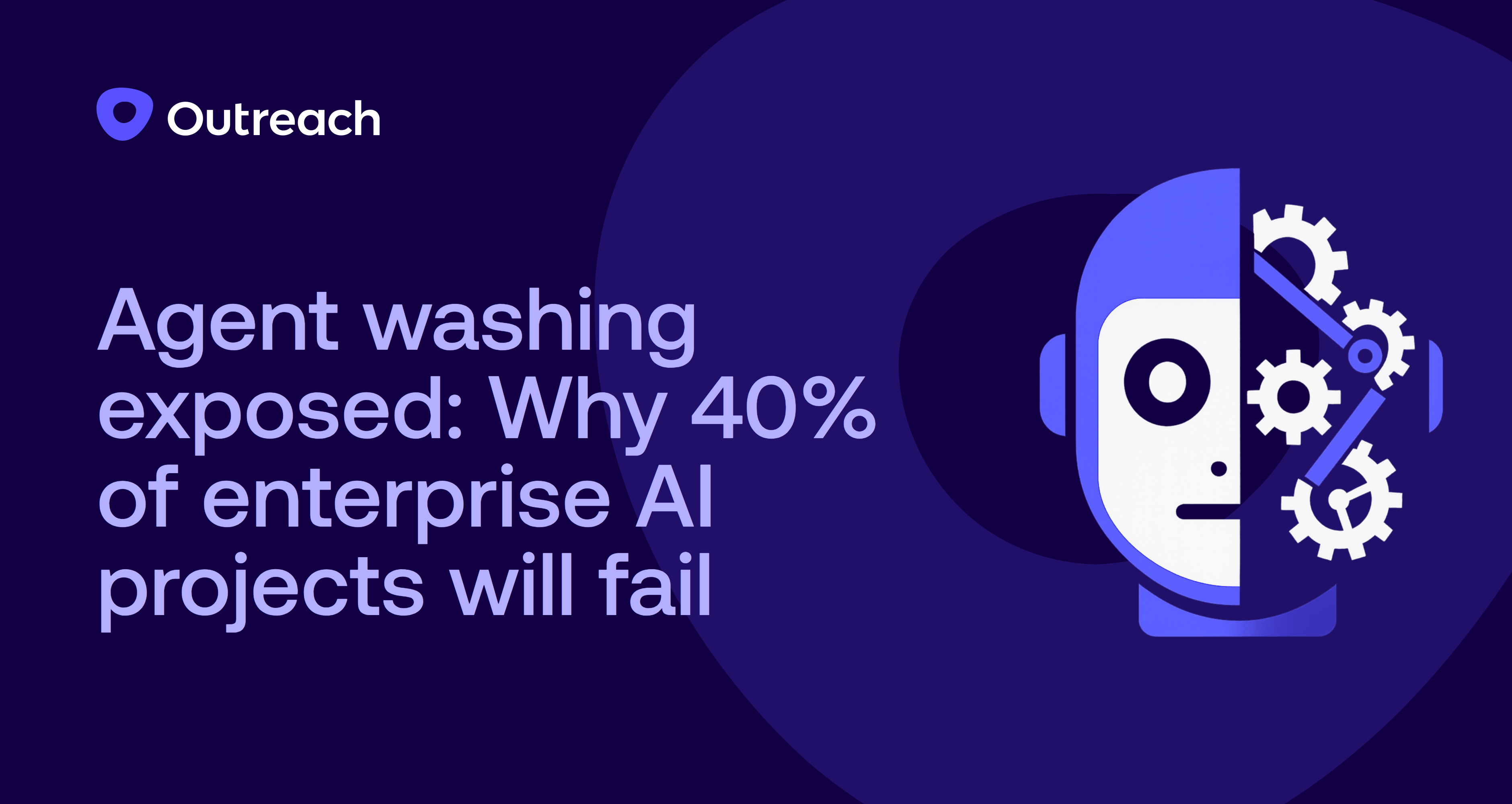 Agent washing exposed: Why 40% of enterprise AI Projects will fail (and how to avoid the trap)