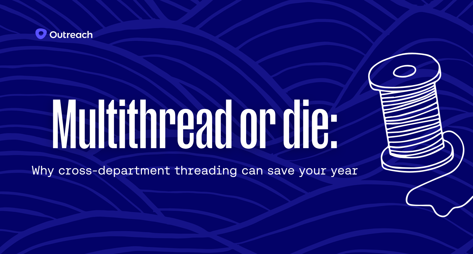 Multithread or die: Why cross-department threading can save your year