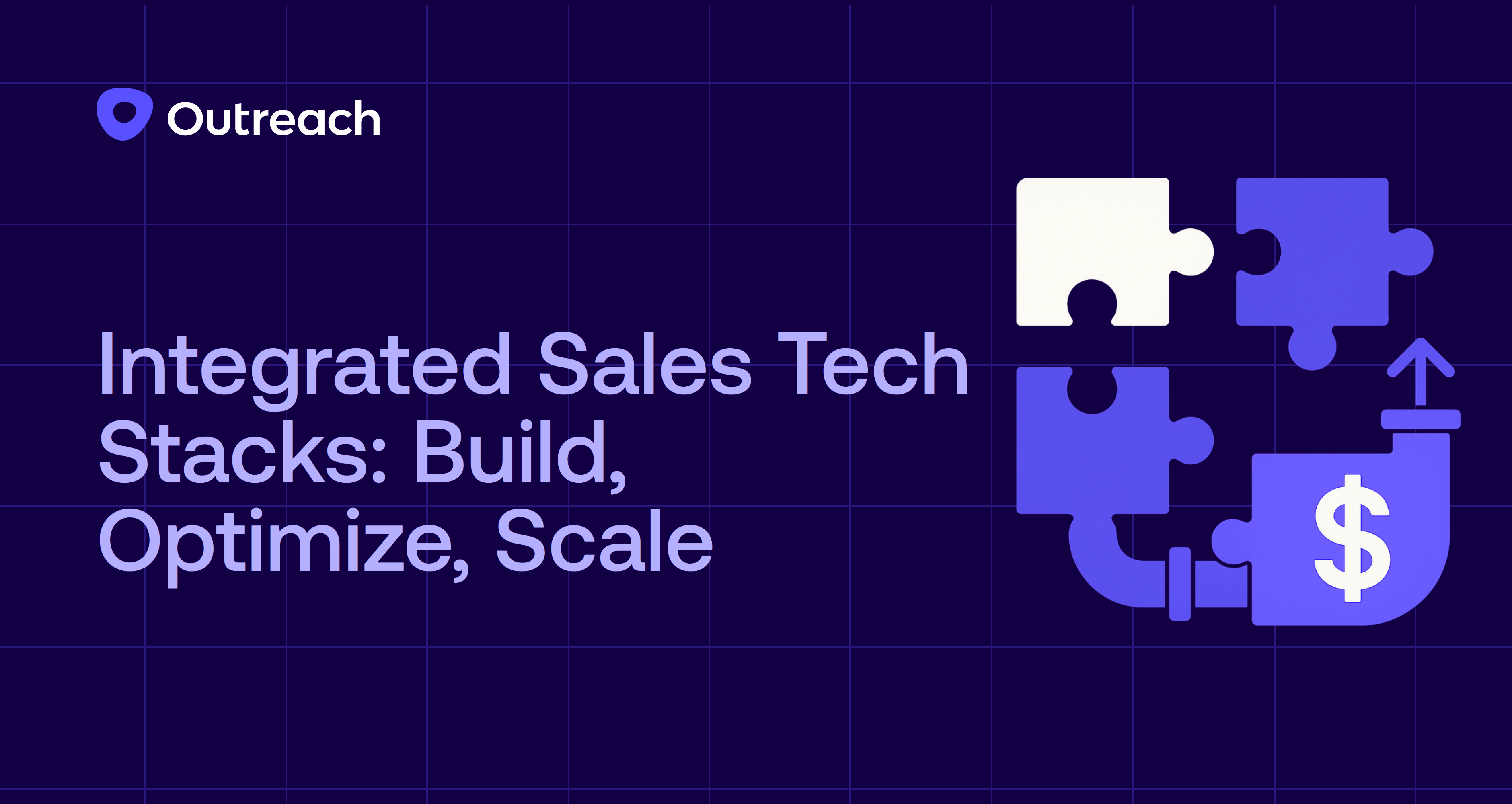 Integrated sales tech stacks: Build, optimize, scale