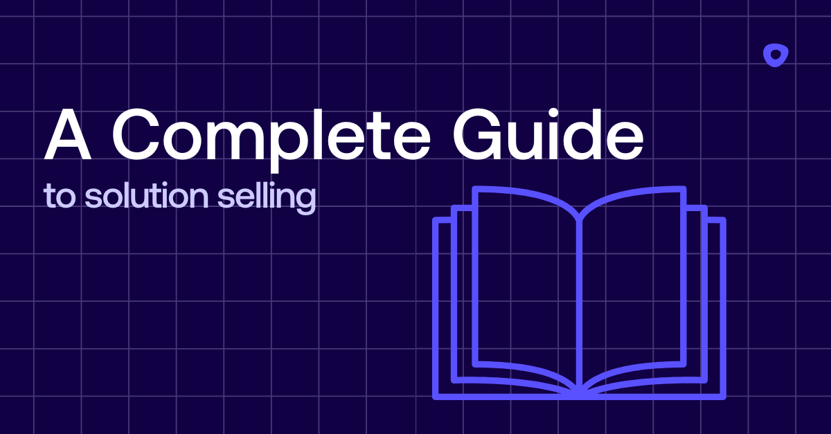 The complete guide to solution selling