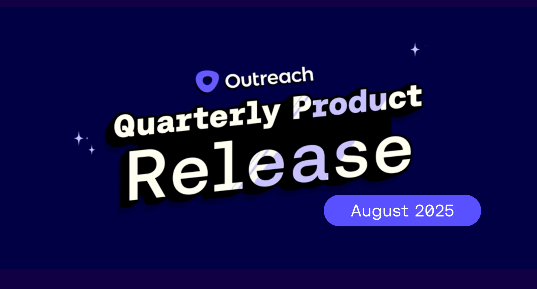 Outreach August 2025 Product Release